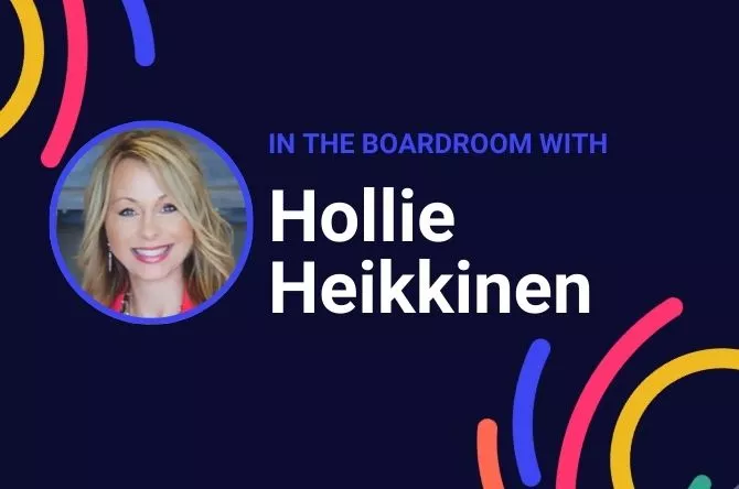 In the Boardroom with Hollie Heikkinen, Strategist & Business Leader